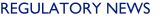 REGULATORY NEWS